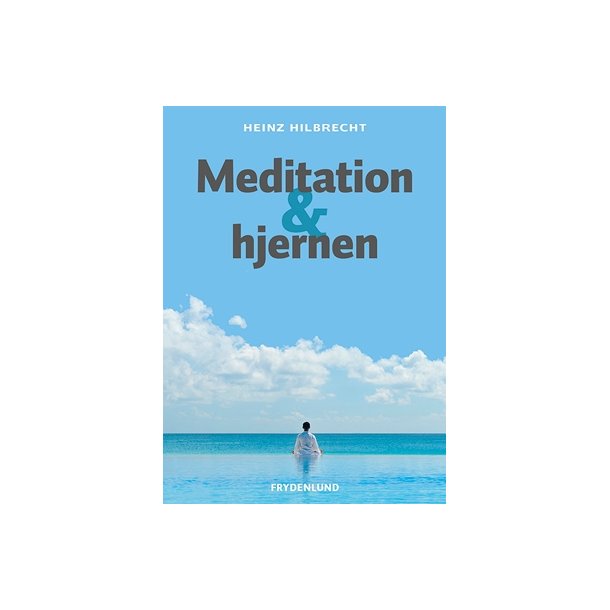 Heinz Hilbrecht: Meditation og hjernen
