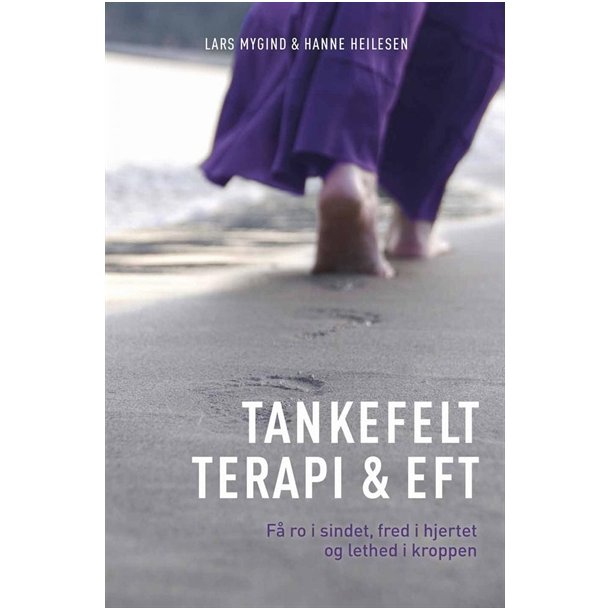 Lars Mygind, Hanne Heilesen: Tankefeltterapi & EFT