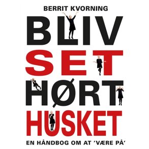 Kvorning, Berrit: Bliv set - hrt - husket