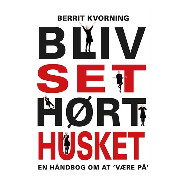 Kvorning, Berrit: Bliv set - hrt - husket