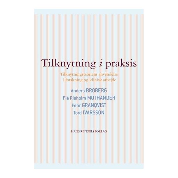 Broberg, Anders: Tilknytning i praksis