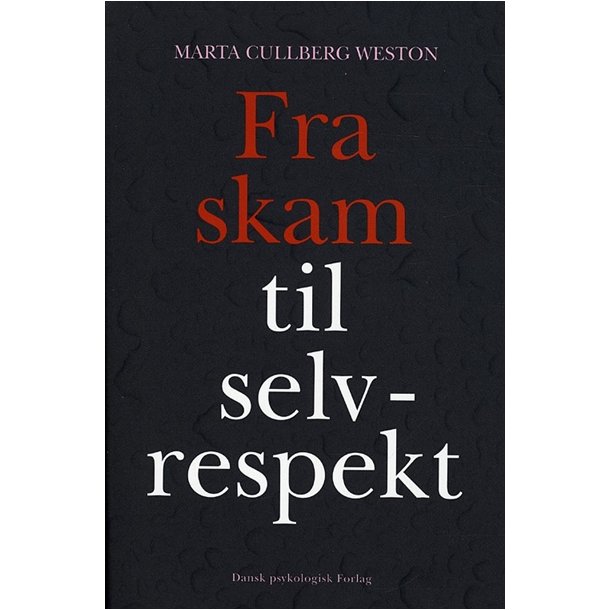 Cullberg Weston, Marta : Fra skam til selvrespekt