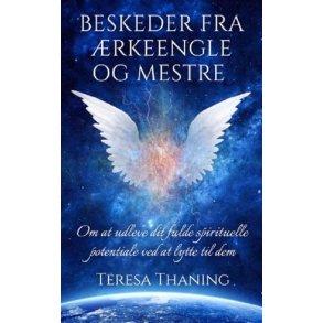 Thaning, Teresa: Beskeder fra rkeengle og Mestre