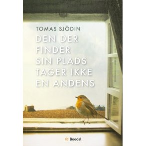 Sjdin, Tomas: Den der finder sin plads tager ikke en andens