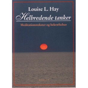 Hay, Louise L.  - Helbredende tanker