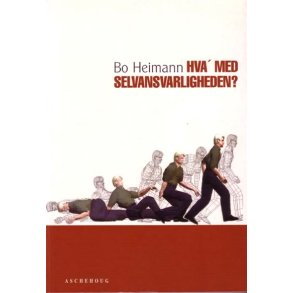 Heimann, Bo - Hva med selvansvarligheden?