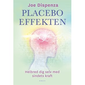 Dispenza, Joe: Placeboeffekten