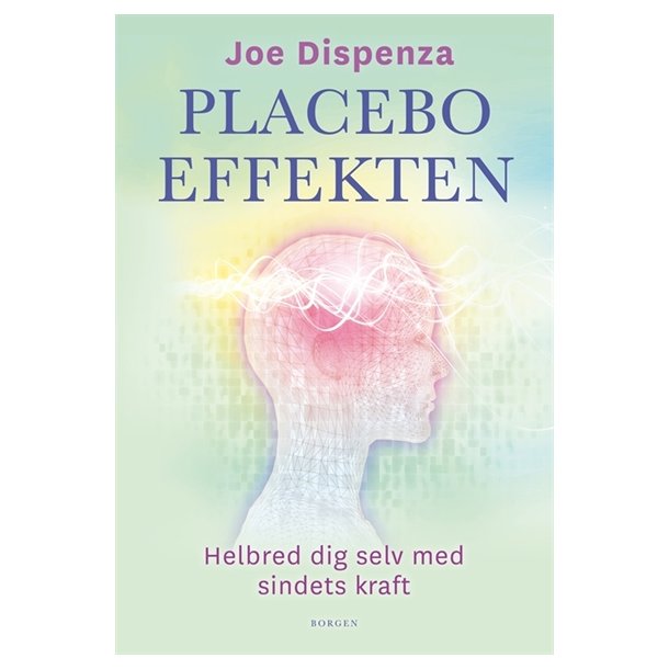 Dispenza, Joe: Placeboeffekten