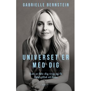 Gabrielle Bernstein: Universet er med dig