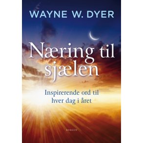Dyer, Wayne W.: Nring til sjlen