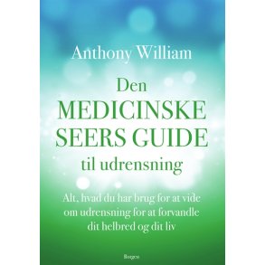 William, Anthony: Den medicinske seers guide til udrensning