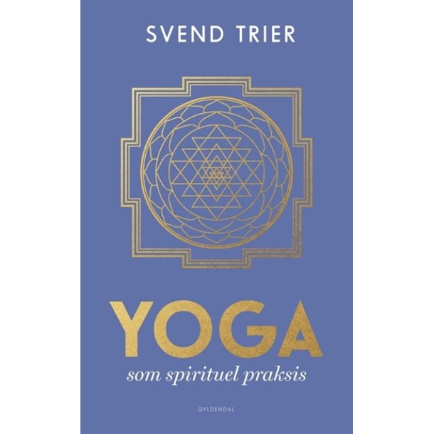 Trier, Svend: Yoga som spirituel praksis