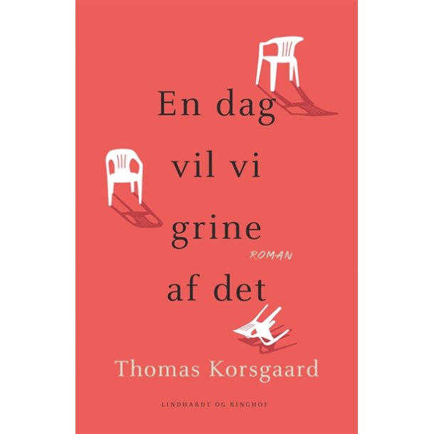 Korsgaard, Thomas: En dag vil vi grine af det
