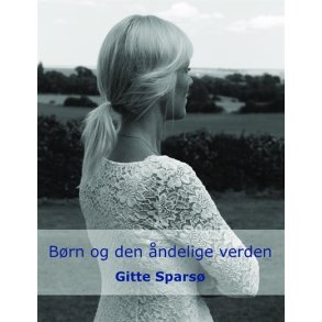 Spars, Gitte - Brn og den ndelige verden