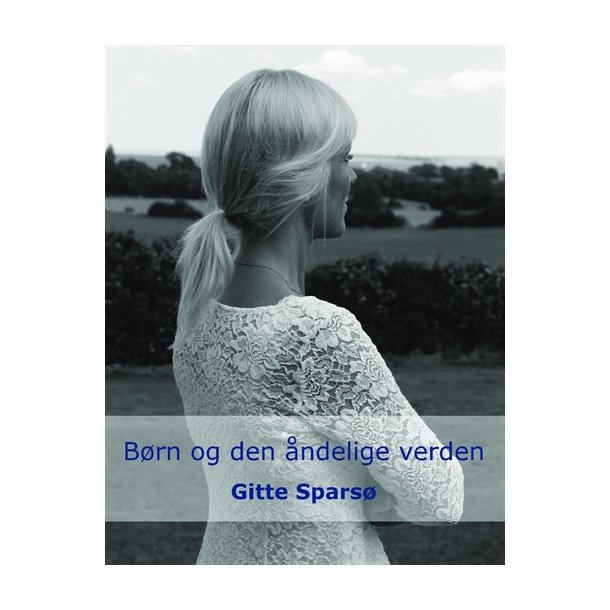 Spars, Gitte - Brn og den ndelige verden