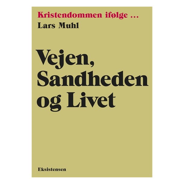 Muhl, Lars: Vejen, sandheden og livet