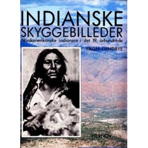 Lundbye, Vagn - Indianske skyggebilleder