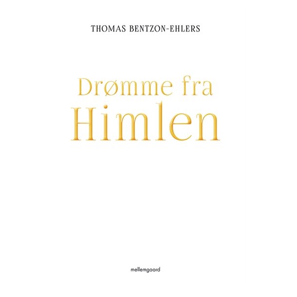 Bentzon-Ehlers, Thomas: Drmme fra Himlen