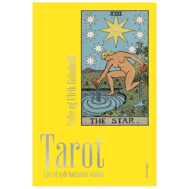 Golodnoff, Sofie &amp; Golodnoff, Ulrik: Tarot - lr at tyde kortenes visdom 
