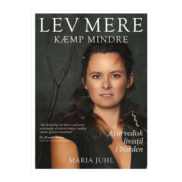 Juhl, Maria : Lev mere - kmp mindre