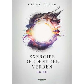 Kjng, Cindy: Energier der ndrer verden - og dig