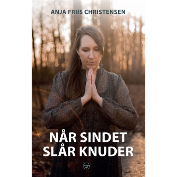 Christensen, Anja Friis: Nr sindet slr knuder