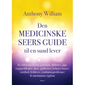 William, Anthony: Den medicinske seers guide til en sund lever
