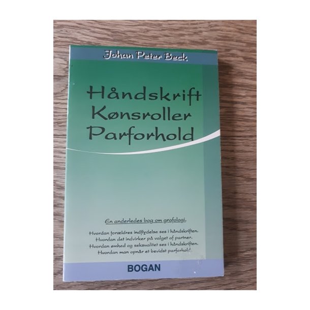 Beck, Johan Peter: Hndskrift, knsroller, parforhold