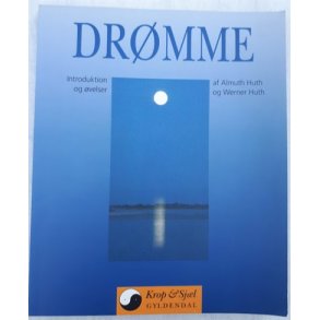 Huth, Almuth og Werner Huth: Drmme