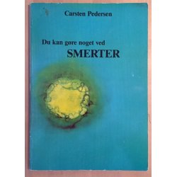 Pedersen, Carsten: Du kan gre noget ved smerter