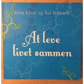 Kver, Anna og sa Nilsonne: At leve livet sammen