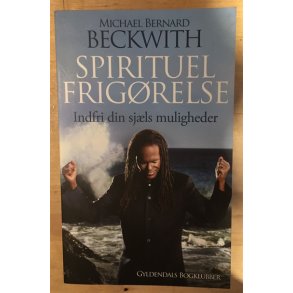 Beckwith, Michael Bernard: Spirituel frigrelse