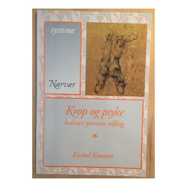 Knutsen, Eivind: Krop og psyke - balance gennem rolfing