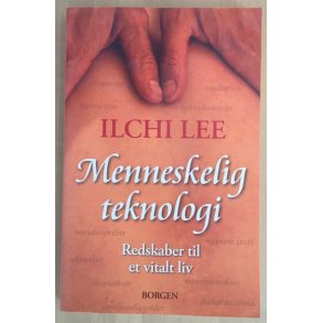 Lee, Ilchi: menneskelig teknologi