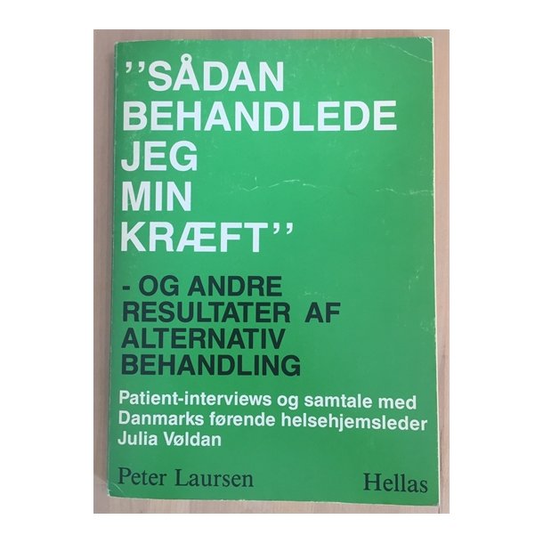 Laursen, Peter: Sdan behandlede jeg min krft 