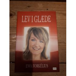 Forkelius, Ewa: Lev i glde