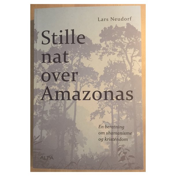 Neudorf, Lars: Stille nat over Amazonas