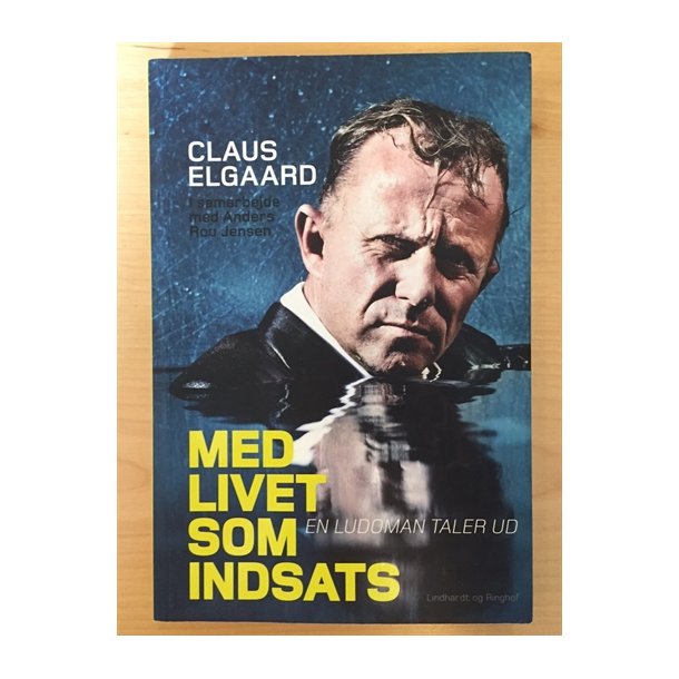 Elgaard, Claus: Med livet som indsats