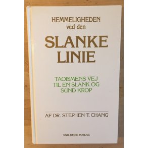 Chang, Dr. Stephen T.: Hemmeligheden ved den slanke linie