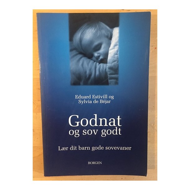 Estivill, Eduard og Sylvia De Bejar: Godnat og sov godt