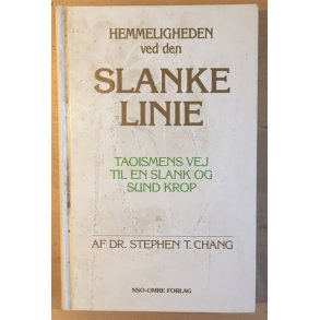 Chang, Dr. Stephen T.: Hemmeligheden ved den slanke linie