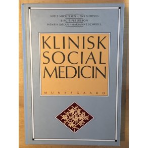 Michelsen, Niels, Jens Modvig, Birgit Petersson, Henrik Slan og Marianne Schroll: Klinisk socialmedicin