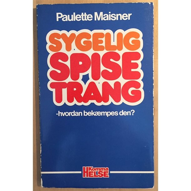 Maisner, Paulette: Sygelig spisetrang