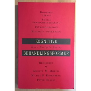 Mrch, Merete, Nicoline Rosenberg og Peter Elsass: Kognitive behandlingsformer