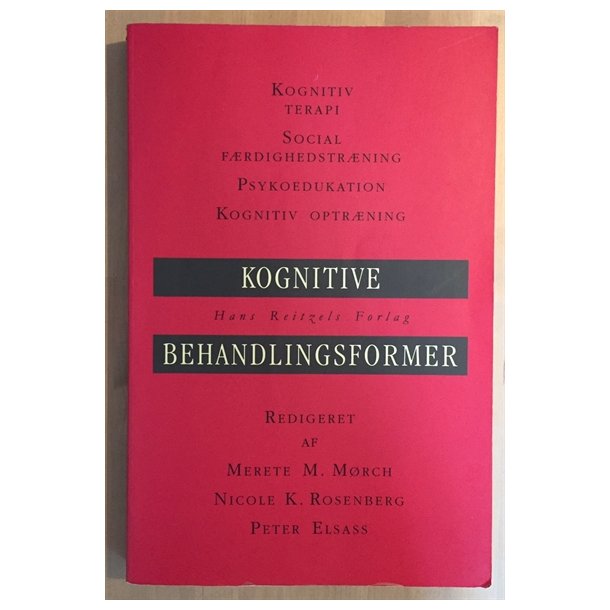Mrch, Merete, Nicoline Rosenberg og Peter Elsass: Kognitive behandlingsformer