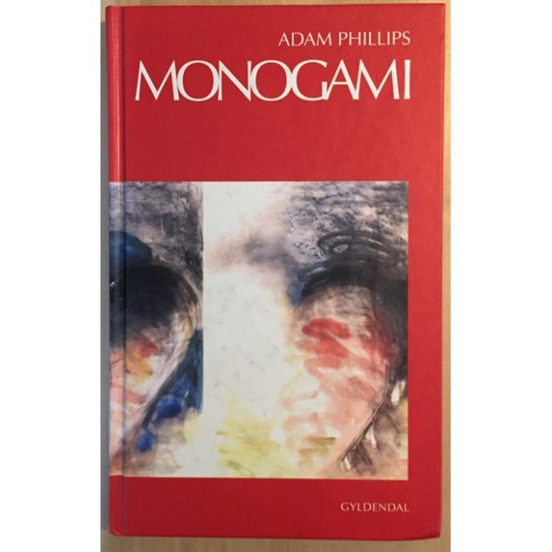 Phillips, Adam: Monogami