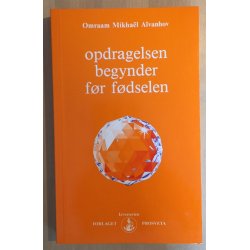 Aivanhov, Omraam Mikhael: Opdragelsen begynder fr fdselen