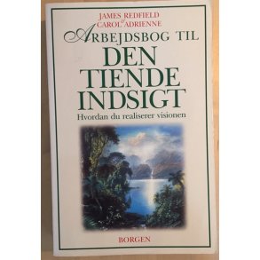 Redfield, James og Carol Adrienne: Arbejdsbog til Den tiende indsigt
