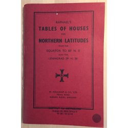 Raphael's Tables of Houses for Northern Latitudes