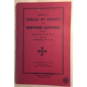 Raphael's Tables of Houses for Northern Latitudes
